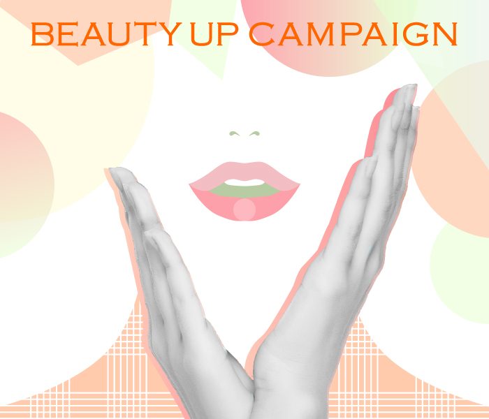 BEAUTY UP CAMPAIGN